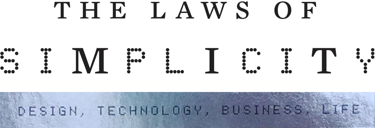 The Laws of Simplicity by John Maeda